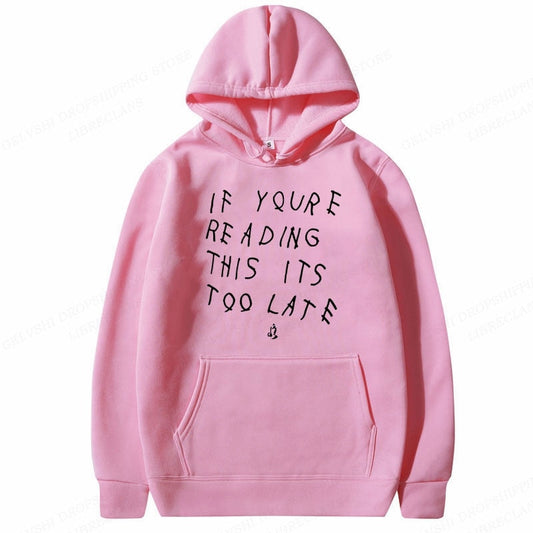 It's Too Late Hoodie Drip Collection